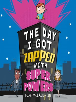 cover image of The Day I got Zapped with Super Powers